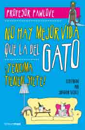 No hay mejor vida que la del gato, , etología / zoología