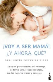 ¡Voy a ser mamá! ¿Y ahora qué?, , puericultura