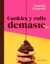Cookies y rolls demasié, , alimentación