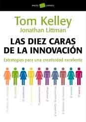 Las diez caras de la innovación : estrategias para una creatividad excelente, , management