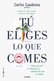 Tú eliges lo que comes, , alimentación / nutrición