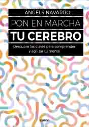 Pon en marcha tu cerebro. Descubre las claves para comprender y agilizar tu mente., , matemáticas / neurociencia