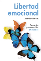 Libertad emocional: Estrategias para educar las emociones, , psicología / salud