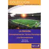 La presión:conceptualización táctico-psicológica y su entrenamiento, , deporte / psicología