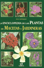 La enciclopedia de las plantas de macetas y jardineras., , jardinería