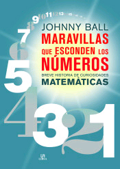 Maravillas que Escoden los Números: Breve Historia de Curiosidades Matemáticas, , matemáticas