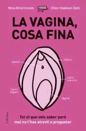 La vagina, cosa fina de Nina Brochmann; Ellen Stºkken Dahl, 9788466422918, CIENCIAS SOCIALES, sexologia, Columna Editorial, Español