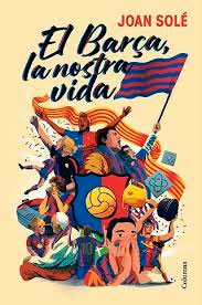 El Barça, la nostra vida, , deporte
