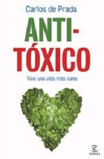 Anti-toxico. Vive Una Vida Mas Sana, , ecología