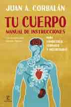 Tu cuerpo: manual de instrucciones, , biología / medicina