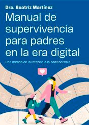 Manual de supervivencia para padres en la era digital, , autoayuda / divulgación científica / informática / psicología