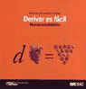 Derivar es fácil. Manual autodidáctico., , matemáticas | cálculo