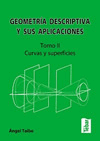 Geometría descriptiva y sus aplicaciones. Tomo II: curvas y superfícies. de Taibo, Ángel, 9788473602747, MATEMÁTICAS, geometría, Tébar, Español