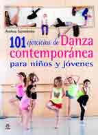 101 ejercicios de danza contemporánea para niños y jóvenes de Sarmiento, Ainhoa, 9788479029869, OCIO, deporte, Tutor Ediciones, Español