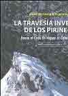 La travesía invernal de los Pirineos. Desde el Cabo de higuer al Cabo de Creus, , deporte