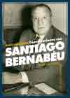 Conversaciones con Santiago Bernabéu, , biografías / deporte