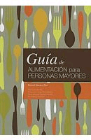 Guía de alimentación para personas mayores., , nutrición