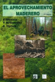 El aprovechamiento maderero, , agronomía