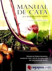 Manual de cata. ¿Es bueno este vino?, , enología