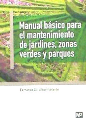 Manual básico para el mantenimiento de jardines, zonas verdes y parques, , jardinería