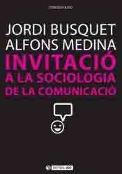 Invitació a la sociologia de la comunicació, , ciencias sociales / sociología