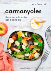 Carmanyoles : Receptes saludables per a cada dia, , cocina