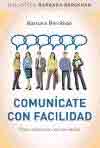 Comunícate con facilidad: Cómo sintonizar con los demás, , comunicación