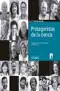 Protagonistas de la ciencia, , ciencia y conocimiento general | biografías
