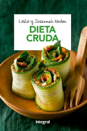 Dieta cruda: La dieta que despierta el poder autocurativo del organismo, , alimentación / dietética