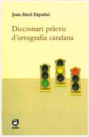 Diccionari pràctic d'ortografia catalana, , diccionarios y enciclopedias / lingüística/filología
