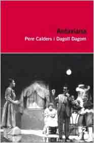 Antaviana de Pere Calders i Dagoll Dagom, 9788492672981, LITERATURA, teatro, Educaula, Catalán