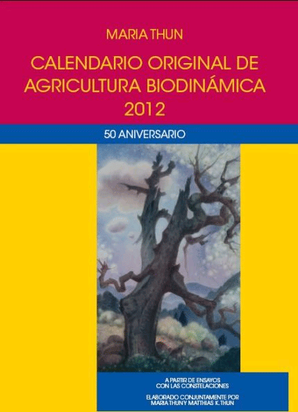 Calendario original de agricultura biodinámica 2012, , agricultura