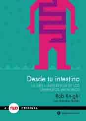 Desde tu intestino: La gran influencia de los diminutos microbios, , medicina / salud