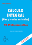 Cálculo integral (Una y varias variables) 70 problemas útiles, , matemáticas