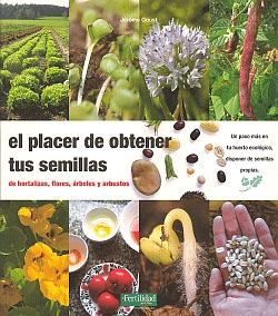 El placer de obtener tus semillas., , agricultura / horticultura