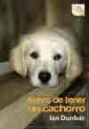 Antes de tener un cachorro, , etología / zootecnia