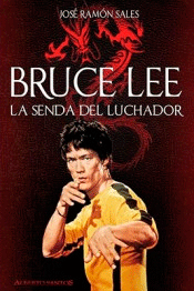 Bruce Lee. La senda del luchador., , biografías / conocimiento en general / deporte