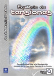 Equilibrio de tensiones. Estructuras en la naturaleza de Bustelo, J. A., 9788495495716, CIENCIA Y CONOCIMIENTO, divulgación científica, Sirius, Cientemas, Español