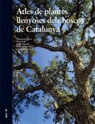 Atles de plantes llenyoses dels boscos de Catalunya de VVAA, 9788496553576, GEOGRAFÍA, atlas, Lynx Edicions, Español