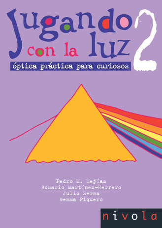 Jugando con la luz 2: óptica práctica para curiosos, , ciencias infantil y juvenil / Física I/J