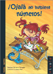 ¡Ojalá no hubiera números!, , ciencias infantil y juvenil / matemáticas