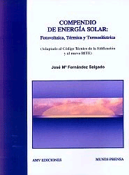 Compendio de energía solar: Fotovoltáica, térmica y termoeléctrica, , energías renovables | energías en general
