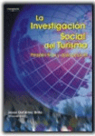 La investigación social del turismo. Perspectivas y aplicaciones, , turismo