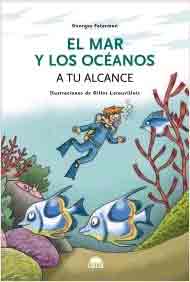 El mar y los oceanos a tu alcance, , lectura desde 10 años