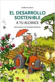 El desarrollo sostenible a tu alcance, , lectura desde 10 años / medio ambiente
