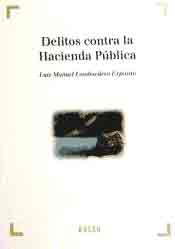 Delitos contra la Hacienda Pública de Luis Manuel Lombardero Expósito, 9788497908580, CIENCIAS SOCIALES, legislación, Bosch, Casa Editorial, SA, Español