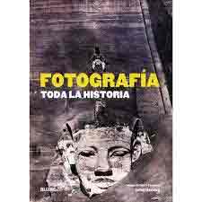 Fotografía. Toda la historia, , arte / fotografía