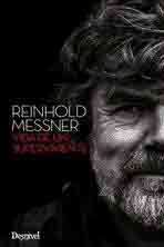 Reinhold Messner. Vida de un superviviente, , biografías / deporte