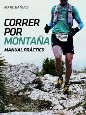 Correr por montaña: Manual práctico, , deporte