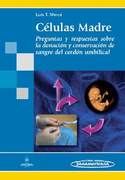Células madre. Preguntas y respuestas sobre la donación y conservación de sangre del cordón umbilical., , biología | medicina